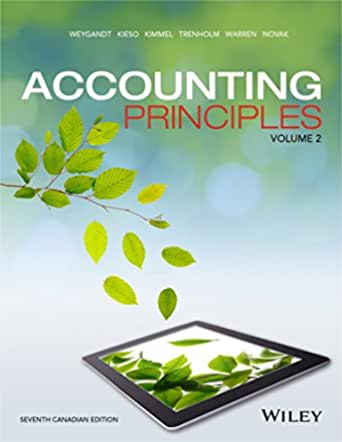 Test Bank for Accounting Principles 7th Canadian Edition, Volume 2 by Jerry J. Weygandt 1 Test Bank for Accounting Principles 7th Canadian Edition, Volume 2 by Jerry J. Weygandt