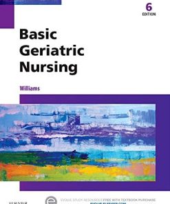 Test Bank For Basic Geriatric Nursing 6th Edition by Patricia A
