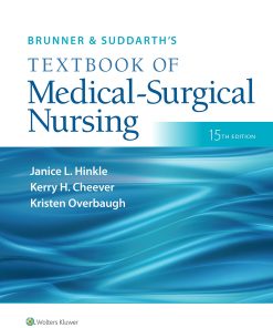 Test Bank for Brunner & Suddarth’s Textbook of Medical-Surgical Nursing, 15th Edition by Hinkle