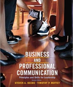 Test Bank for Business and Professional Communication: Principles and Skills for Leadership, 2nd Edition – Steven A. Beebe