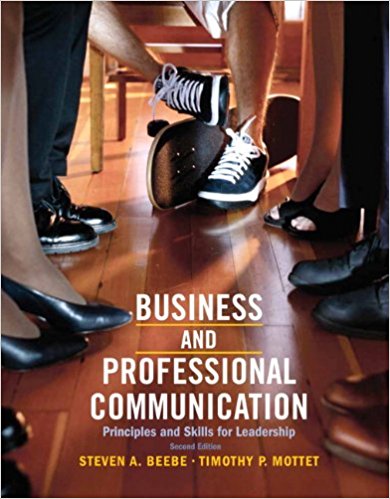 Test Bank for Business and Professional Communication: Principles and Skills for Leadership, 2nd Edition – Steven A. Beebe 1 Test Bank for Business and Professional Communication: Principles and Skills for Leadership, 2nd Edition – Steven A. Beebe