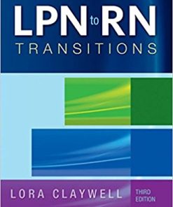 Test Bank for LPN to RN Transitions, 3rd Edition – Lora Claywell
