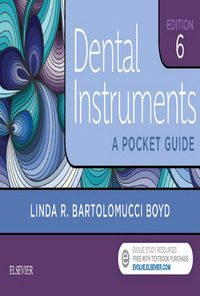 Test Bank for Dental Instruments: A Pocket Guide, 6th Edition by Linda Bartolomucci Boyd