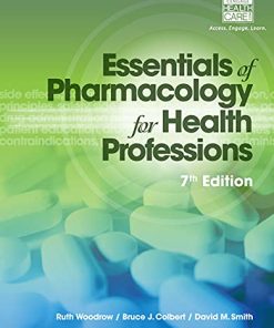 Test Bank for Essentials of Pharmacology for Health Professions 7th Edition by Woodrow, Colbert & Smith