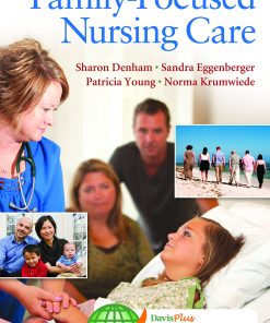 Test Bank for Family Focused Nursing Care 1st Edition by Denham, Eggenberger, Young, Krumwiede