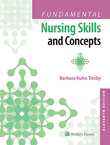 Test Bank for Fundamental Nursing Skills and Concepts 11th Edition Timby 1 Test Bank for Fundamental Nursing Skills and Concepts 11th Edition Timby