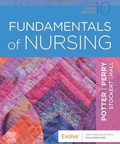 Test Bank for Fundamentals of Nursing, 10th Edition by Potter