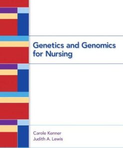 Test Bank for Genetics and Genomics for Nursing 1st Edition by Carole A. Kenner & Judith A. Lewis