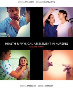 Test Bank for Health & Physical Assessment in Nursing, Canadian Edition by Donita D’Amico