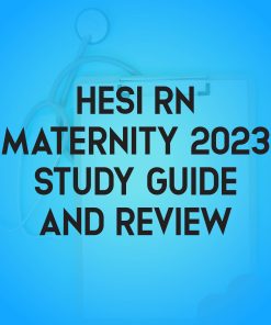Study Guide for HESI RN Maternity 2023 – Exam Review and Test Bank