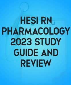 Study Guide for HESI RN Pharmacology 2023 – Review and Test Bank