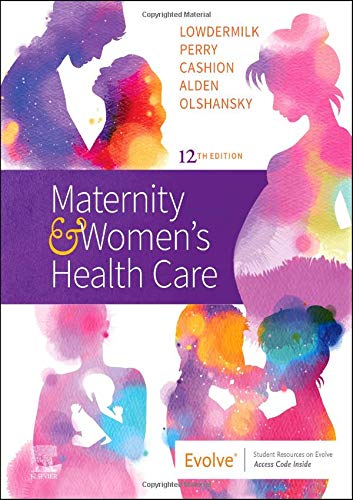 Test Bank for Maternity and Women’s Health Care 12th Edition 1 Test Bank for Maternity and Women’s Health Care 12th Edition