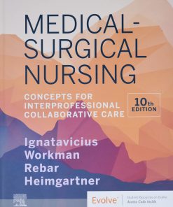 Test Bank for Medical-Surgical Nursing, 10th Edition by Ignatavicius & Workman