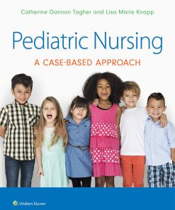 Test Bank for Pediatric Nursing: A Case-Based Approach, 1st Edition