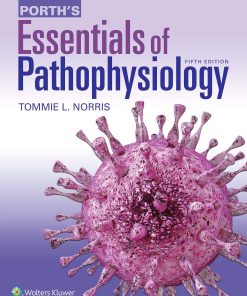 Test Bank for Porth’s Essentials of Pathophysiology, 5th Edition