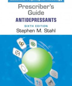 Test Bank for Prescriber’s Guide: Antidepressants: Stahl’s Essential Psychopharmacology 6th Ed