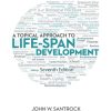 Test Bank for A Topical Approach to Life Span 7th Edition