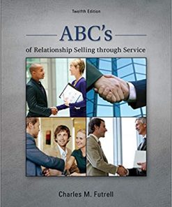Test Bank for ABC’s of Relationship Selling through Service 12th Edition by Charles Futrell