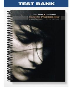 Test Bank for Abnormal Psychology An Integrative Approach 5th Edition by Barlow