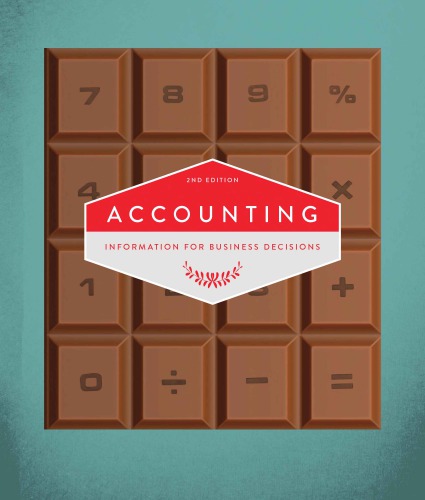 Test Bank For Accounting Information for Business Decisions 2nd Edition by Billie Cunningham 1 Test Bank For Accounting Information for Business Decisions 2nd Edition by Billie Cunningham