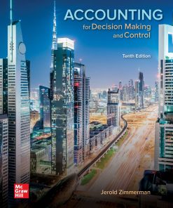 Test Bank For Accounting for Decision Making and Control 10th Edition by Jerald Zimmerman