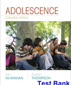 Test Bank for Adolescence Canadian 1st Edition by McMahan