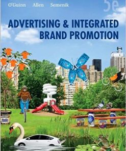 Test Bank for Advertising and Integrated Brand Promotion, International Edition 5th Edition by Thomas O’Guinn