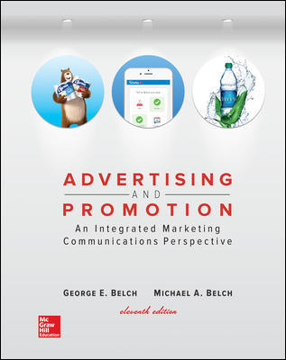 Test Bank for Advertising and Promotion: An Integrated Marketing Communications Perspective 11th Edition by George Belch 1 Test Bank for Advertising and Promotion: An Integrated Marketing Communications Perspective 11th Edition by George Belch