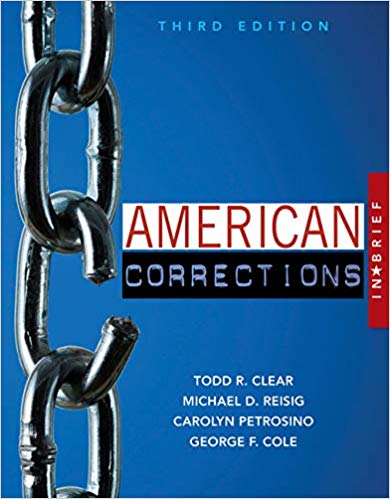 Test Bank for American Corrections in Brief, 3rd Edition by Todd R. Clear 1 Test Bank for American Corrections in Brief, 3rd Edition by Todd R. Clear