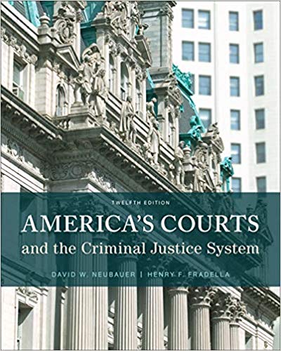 Test Bank For America’s Courts and the Criminal Justice System 12th Edition by David W. Neubauer 1 Test Bank For America’s Courts and the Criminal Justice System 12th Edition by David W. Neubauer