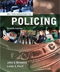 Test Bank For An Introduction to Policing 7th Edition by Dempsey
