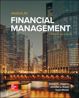 Test Bank For Analysis for Financial Management 12th Edition by Robert Higgins 1 Test Bank For Analysis for Financial Management 12th Edition by Robert Higgins