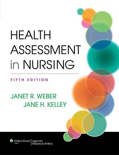 Test Bank for Health Assessment in Nursing 5th Edition by Weber 1 Test Bank for Health Assessment in Nursing 5th Edition by Weber