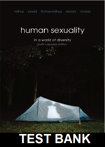 Test Bank for Human Sexuality in a World of Diversity 4th Canadian Edition by Rathus 1 Test Bank for Human Sexuality in a World of Diversity 4th Canadian Edition by Rathus