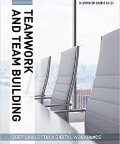 Test Bank for Illustrated Course Guides: Teamwork & Team Building – Soft Skills for a Digital Workplace, 2e 2nd Edition by Jeff Butterfield