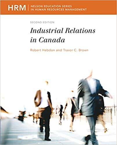 Test Bank For Industrial Relations in Canada 3rd Edition By Robert Hebdon 1 Test Bank For Industrial Relations in Canada 3rd Edition By Robert Hebdon