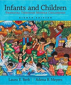 Test Bank for Infants and Children: Prenatal Through Middle Childhood, 8th Edition