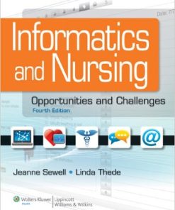 Test Bank for Informatics and Nursing: Opportunities and Challenges, 4th Edition by Jeanne Sewell