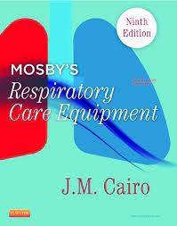 Test Bank for Mosby’s Respiratory Care Equipment 9th Edition