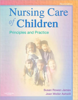 Test Bank for Nursing Care of Children: Principles and Practice 3rd Edition by Susan R. James 1 Test Bank for Nursing Care of Children: Principles and Practice 3rd Edition by Susan R. James