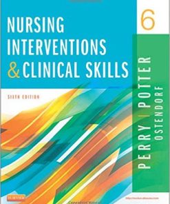 Test Bank for Nursing Interventions & Clinical Skills, 6th Edition by Anne Griffin Perry, Potter, and Ostendorf