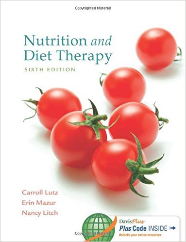 Test Bank for Nutrition and Diet Therapy 6th Edition by Carroll A. Lutz and Erin E. Mazur
