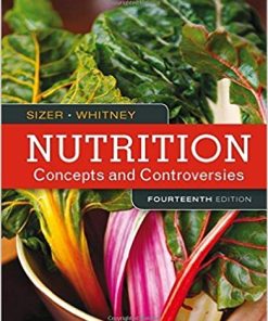 Test Bank for Nutrition Concepts and Controversies 14th Edition by Sizer