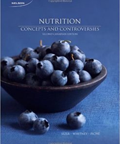 Test Bank for Nutrition Concepts and Controversies 2nd Edition by Ellie Whitney and Frances Sizer