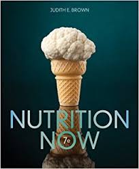 Test Bank For Nutrition Now 7th Edition by Judith E. Brown