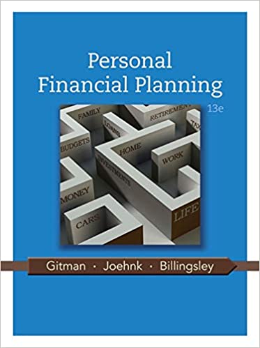 Test Bank for Personal Financial Planning, 13th Edition by Lawrence J. Gitman 1 Test Bank for Personal Financial Planning, 13th Edition by Lawrence J. Gitman