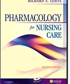 Test Bank for Pharmacology for Nursing Care, 7th Edition by Richard A. Lehne