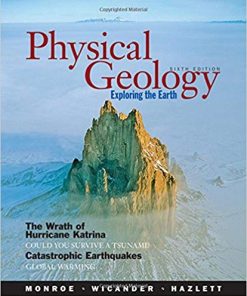 Test Bank for Physical Geology: Exploring the Earth 6th Edition by James S. Monroe