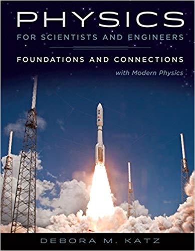 Test Bank for Physics for Scientists and Engineers: Foundations and Connections 1st Edition by Debora M. Katz 1 Test Bank for Physics for Scientists and Engineers: Foundations and Connections 1st Edition by Debora M. Katz
