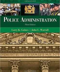 Test Bank for Police Administration 3rd Edition by Larry K. Gaines